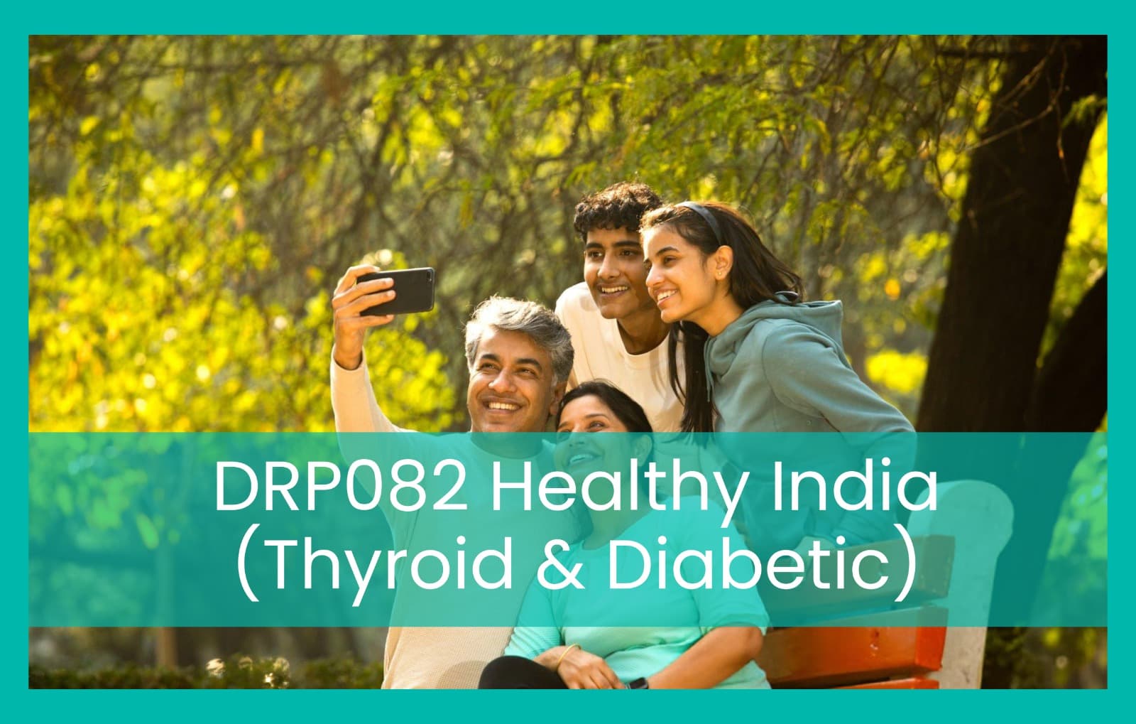 DRP082 Healthy India (Thyroid & Diabetic)